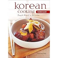 Korean Cooking Made Easy: Simple Meals in Minutes [Korean Cookbook, 56 Recpies] (Learn To Cook Series) Korean Cooking Made Easy: Simple Meals in Minutes [Korean Cookbook, 56 Recpies] (Learn To Cook Series) Hardcover-spiral