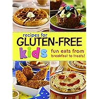 Gluten-Free Recipes for Kids: Fun Eats from Breakfast to Treats Gluten-Free Recipes for Kids: Fun Eats from Breakfast to Treats Spiral-bound
