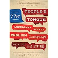 The People's Tongue: Americans and the English Language The People's Tongue: Americans and the English Language Hardcover Kindle