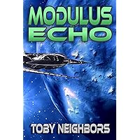 Modulus Echo: Kestrel Class Saga Book 4 Modulus Echo: Kestrel Class Saga Book 4 Kindle Paperback