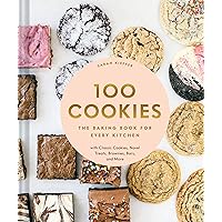100 Cookies: The Baking Book for Every Kitchen, with Classic Cookies, Novel Treats, Brownies, Bars, and More 100 Cookies: The Baking Book for Every Kitchen, with Classic Cookies, Novel Treats, Brownies, Bars, and More Hardcover Kindle Spiral-bound