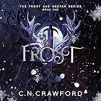 Frost: Frost and Nectar, Book 1 Frost: Frost and Nectar, Book 1 Audible Audiobook Kindle Paperback Hardcover