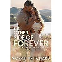 The Other Side of Forever: A Single Dad, Grumpy-Sunshine, Small Town Romance (Northfield Series Book 1)