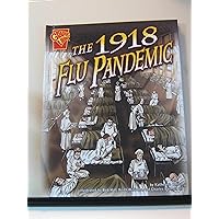 The 1918 Flu Pandemic (Graphic Library; Disasters in History) The 1918 Flu Pandemic (Graphic Library; Disasters in History) Library Binding Audible Audiobook