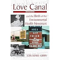 Love Canal: and the Birth of the Environmental Health Movement Love Canal: and the Birth of the Environmental Health Movement Kindle Paperback