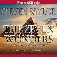 The Seven Wonders: A Novel of the Ancient World The Seven Wonders: A Novel of the Ancient World Audible Audiobook Paperback Kindle Hardcover Audio CD