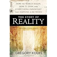 The Story of Reality: How the World Began, How It Ends, and Everything Important that Happens in Between The Story of Reality: How the World Began, How It Ends, and Everything Important that Happens in Between