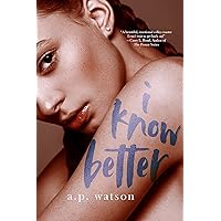 I Know Better (By Your Side Series Book 1)