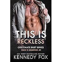 This is Reckless: A Best Friend's Brother, Friends to Lovers Romance (Drew & Courtney, #1) (Checkmate Duet Series Book 3) This is Reckless: A Best Friend's Brother, Friends to Lovers Romance (Drew & Courtney, #1) (Checkmate Duet Series Book 3) Kindle Audible Audiobook Paperback Hardcover