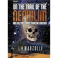 On the Trail of the Nephilim, Volume One On the Trail of the Nephilim, Volume One Kindle Paperback
