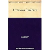 Oraisons funèbres (French Edition)