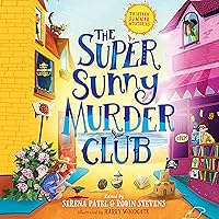 The Super Sunny Murder Club: The Very Merry Murder Club, Book 2 The Super Sunny Murder Club: The Very Merry Murder Club, Book 2 Kindle Audible Audiobook Paperback