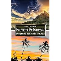 French Polynesia: Everything You Need to Know