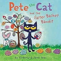 Pete the Cat and the Easter Basket Bandit: An Easter And Springtime Book For Kids Pete the Cat and the Easter Basket Bandit: An Easter And Springtime Book For Kids Paperback Kindle Audible Audiobook