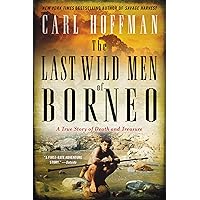 LAST WILD MEN BORNEO LAST WILD MEN BORNEO Paperback Kindle Audible Audiobook Hardcover Audio CD