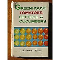 Greenhouse Tomatoes, Lettuce and Cucumbers Greenhouse Tomatoes, Lettuce and Cucumbers Hardcover