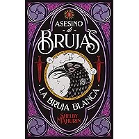 Asesino de brujas: La bruja blanca (Spanish Edition) Asesino de brujas: La bruja blanca (Spanish Edition) Paperback Kindle Hardcover