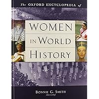 The Oxford Encyclopedia of Women in World History The Oxford Encyclopedia of Women in World History Hardcover