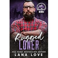 Rugged Loner: A BBW & Mountain Man Romance (Heartland Heroes: King Mountain Book 3) Rugged Loner: A BBW & Mountain Man Romance (Heartland Heroes: King Mountain Book 3) Kindle