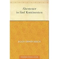 Abenteuer in fünf Kontinenten (German Edition)