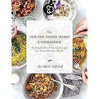 The Jewish Food Hero Cookbook (Jewish Food Hero Collection) The Jewish Food Hero Cookbook (Jewish Food Hero Collection) Paperback Kindle Hardcover