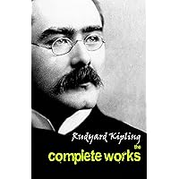 The Complete Works of Rudyard Kipling The Complete Works of Rudyard Kipling Kindle Hardcover Paperback