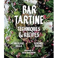 Bar Tartine: Techniques & Recipes Bar Tartine: Techniques & Recipes Hardcover Kindle