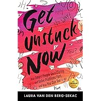 Get Unstuck Now: How Smart People Gain Clarity and Solve Problems Fast, And How You Can Too Get Unstuck Now: How Smart People Gain Clarity and Solve Problems Fast, And How You Can Too Kindle