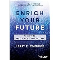 Enrich Your Future: The Keys to Successful Investing Enrich Your Future: The Keys to Successful Investing Hardcover Kindle