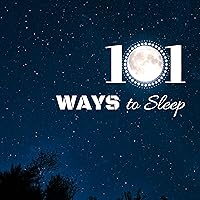 101 Ways to Sleep - Music to Cure Insomnia, Serenity Lullaby Calming Zen Ambient 101 Ways to Sleep - Music to Cure Insomnia, Serenity Lullaby Calming Zen Ambient MP3 Music