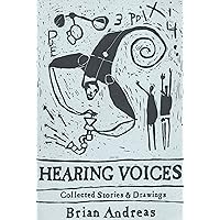 Hearing Voices: Collected Stories & Drawings Hearing Voices: Collected Stories & Drawings Paperback