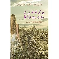 Little Women: Complete Series – 4 Novels in One Edition: Little Women, Good Wives, Little Men and Jo's Boys