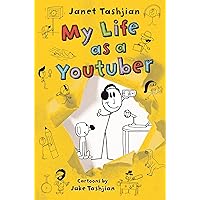 My Life as a Youtuber (The My Life series, 7) My Life as a Youtuber (The My Life series, 7) Paperback Kindle Hardcover