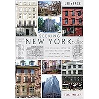 Seeking New York: The Stories Behind the Historic Architecture of Manhattan--One Building at a Time Seeking New York: The Stories Behind the Historic Architecture of Manhattan--One Building at a Time Paperback Spiral-bound