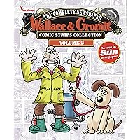 Wallace & Gromit: The Complete Newspaper Strips Collection Vol. 2 Wallace & Gromit: The Complete Newspaper Strips Collection Vol. 2 Hardcover