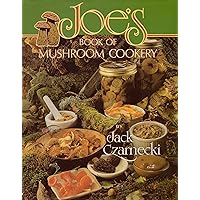 Joe's Book of Mushroom Cookery Joe's Book of Mushroom Cookery Paperback Board book