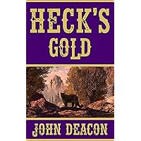 Heck's Gold: Heck and Hope, Book 3 Heck's Gold: Heck and Hope, Book 3 Kindle Paperback Audible Audiobook Hardcover