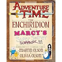 Adventure Time: The Enchiridion & Marcy's Super Secret Scrapbook!!! Adventure Time: The Enchiridion & Marcy's Super Secret Scrapbook!!! Kindle Hardcover