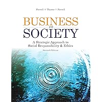 Business & Society: A Strategic Approach to Social Responsibility & Ethics Business & Society: A Strategic Approach to Social Responsibility & Ethics Kindle Paperback Loose Leaf