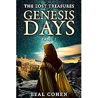 Genesis Days: The Biblical Story as It Has Never Been Told Before Genesis Days: The Biblical Story as It Has Never Been Told Before Kindle Paperback