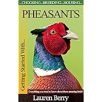 Getting Started with Pheasants (Getting Started with... Book 6) Getting Started with Pheasants (Getting Started with... Book 6) Kindle