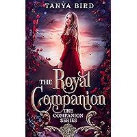 The Royal Companion: An epic love story (The Companion series Book 1) The Royal Companion: An epic love story (The Companion series Book 1) Kindle Audible Audiobook Paperback