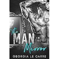 The Man In The Mirror: A Billionaire Romance The Man In The Mirror: A Billionaire Romance Kindle Paperback