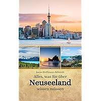 Alles, was Sie über Neuseeland wissen müssen (German Edition) Alles, was Sie über Neuseeland wissen müssen (German Edition) Kindle Paperback