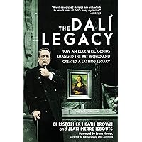 The Dali Legacy: How an Eccentric Genius Changed the Art World and Created a Lasting Legacy The Dali Legacy: How an Eccentric Genius Changed the Art World and Created a Lasting Legacy Hardcover Kindle Audible Audiobook Paperback Audio CD