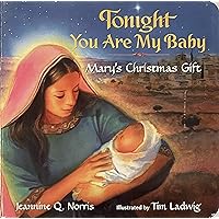 Tonight You Are My Baby Board Book Tonight You Are My Baby Board Book Hardcover Paperback Board book