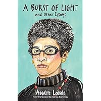 A Burst of Light and Other Essays A Burst of Light and Other Essays Hardcover Audible Audiobook Kindle Paperback