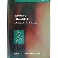 Women's Health: A Textbook for Physiotherapists Women's Health: A Textbook for Physiotherapists Paperback