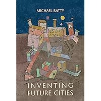 Inventing Future Cities Inventing Future Cities Kindle Hardcover Paperback