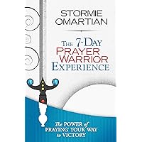 The 7-Day Prayer Warrior Experience (Free One-Week Devotional) The 7-Day Prayer Warrior Experience (Free One-Week Devotional) Kindle